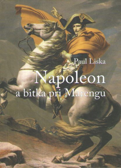 Obálka knihy Napoleon a bitka pri Marengu od autora: Paul Liska