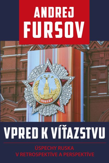 Obálka knihy Vpred k víťazstvu od autora: FURSOV Andrej