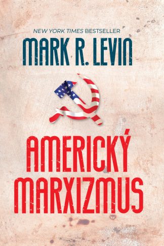 Obálka knihy Americký marxizmus od autora: Mark R. Levin
