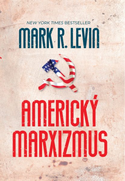 Obálka knihy Americký marxizmus od autora: Mark R. Levin