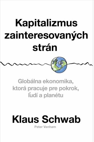Obálka knihy kapitalizmus zainteresovaných strán od autora: Klaus Schwab
