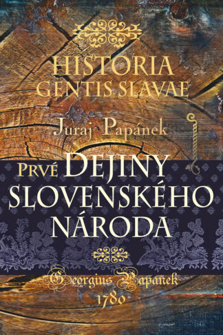 Obálka knihy Prvé dejiny slovenského národa od autora: Juraj Papánek