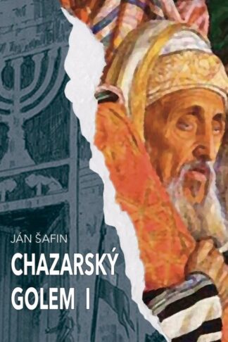 Obálka knihy Chazarský Golem od autora: Ján Šafin - INLIBRI online kníhkupectvo