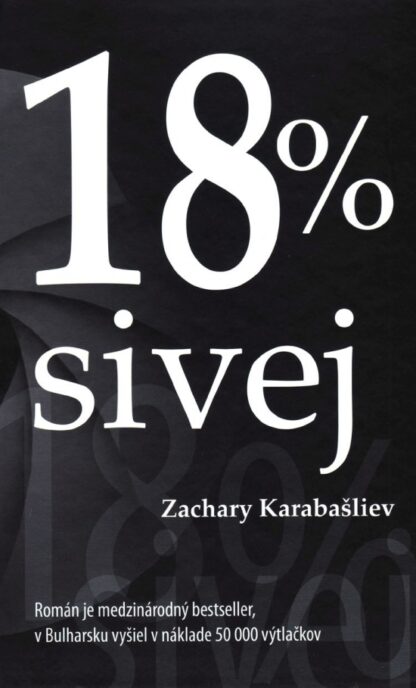 Obálka knihy 18% sivej od autora: Zachary Karabašliev