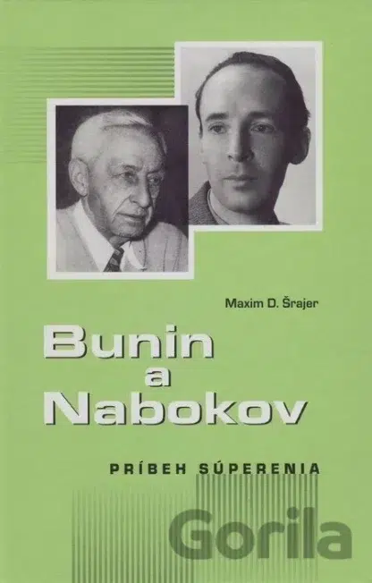 Obálka kniny Bunin a Nabokov od autora: Maxim D. Šrajer