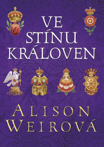 Obálka knihy Ve stínu královen od autorky: Alison Weirová