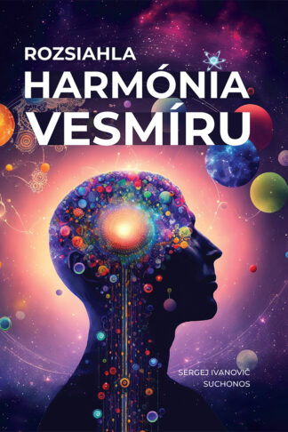 Obálka knihy Harmónia vesmíru od autora: Suchonos Sergej Ivanovič