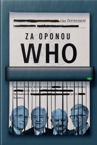 Obálka knihy Za oponou WHO od autorky: Oľga ČETVERIKOVA